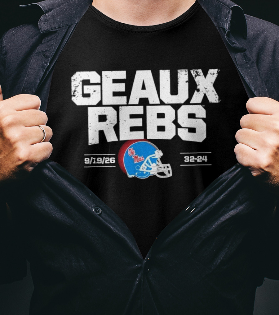 Geaux Rebs Ole Miss Rebels Football Helmet 31 28 32 31 T-Shirt