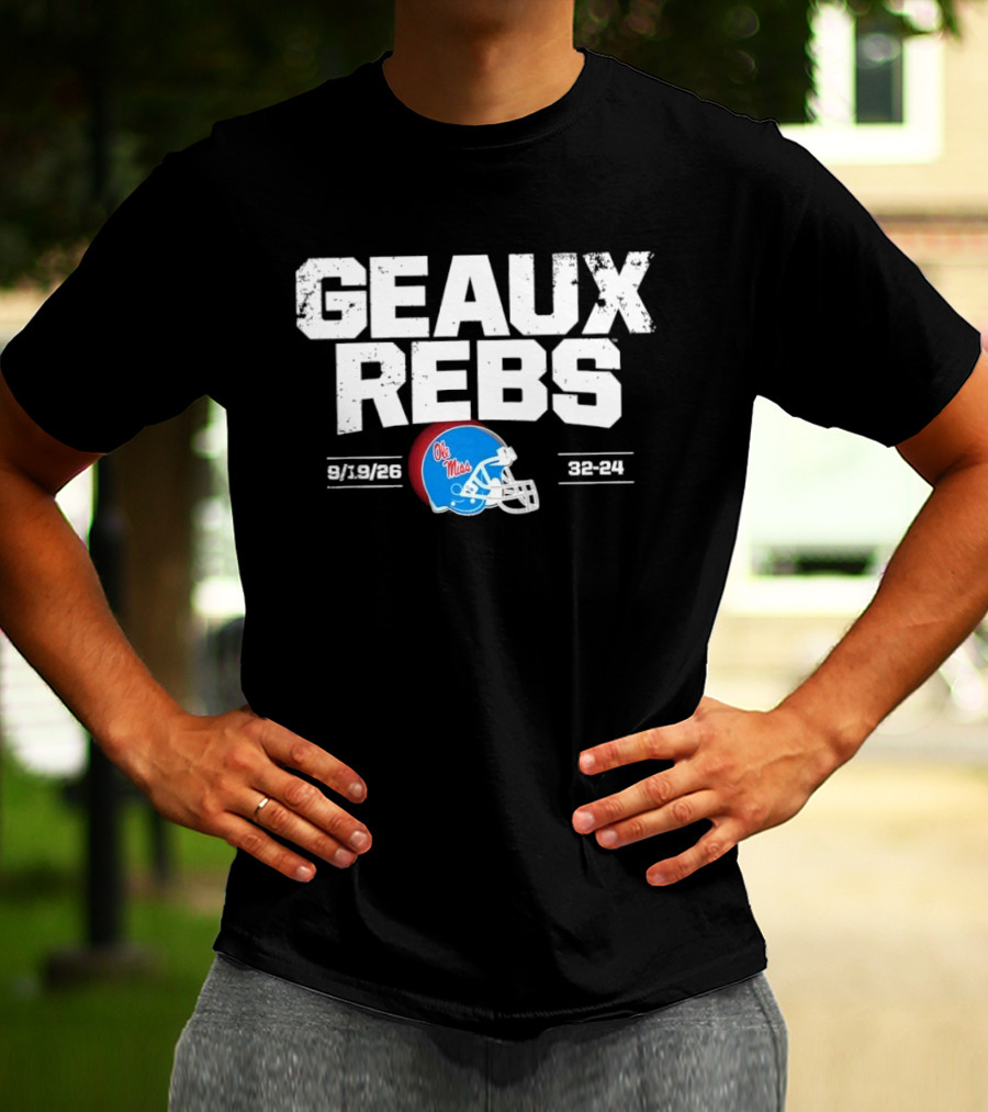 Geaux Rebs Ole Miss Rebels Football Helmet 31 28 32 31 T-Shirt
