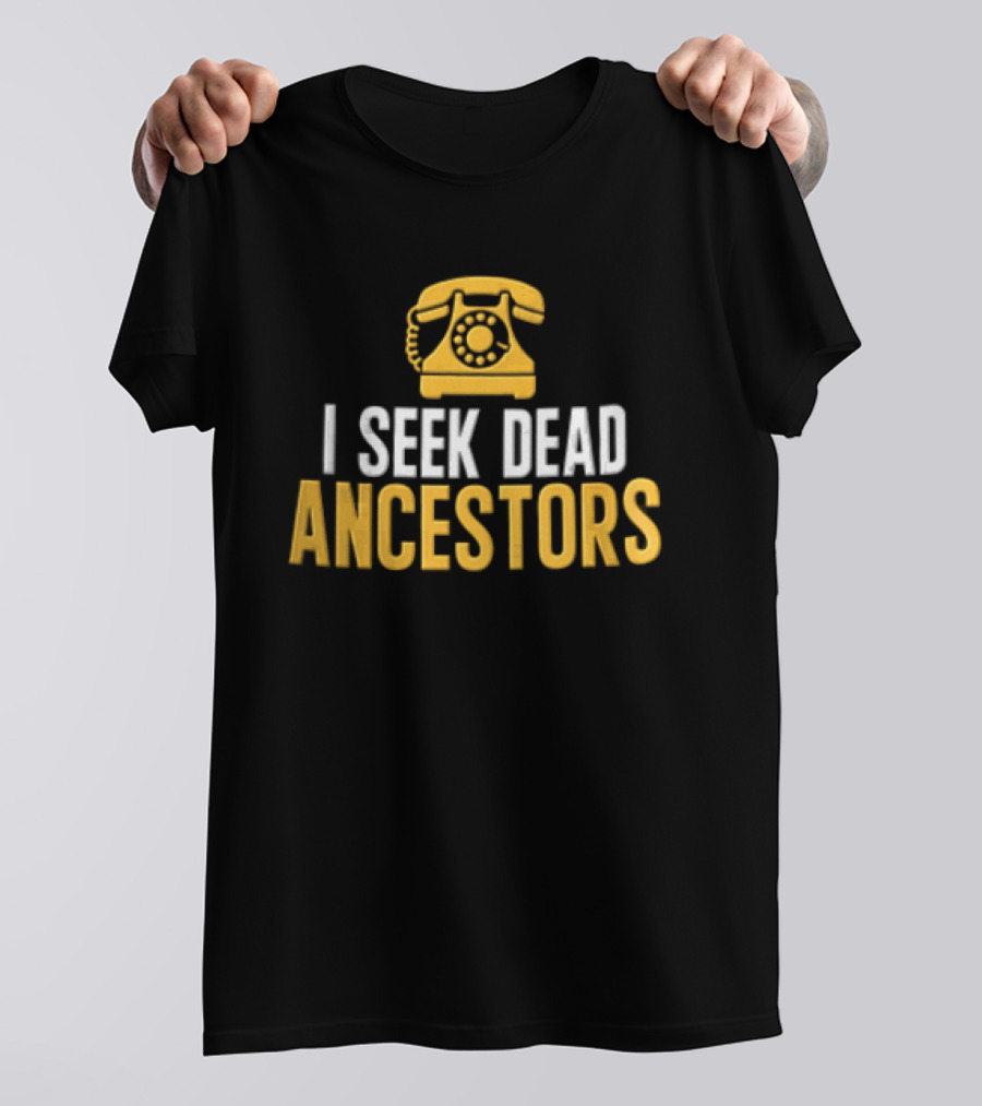 I Seek Dead Ancestors Yellow Rotary Telephone T-Shirt