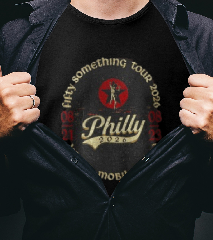 Philly 2026 Fifty Something Tour Xfinity Mobile Arena August 21 23 T-Shirt