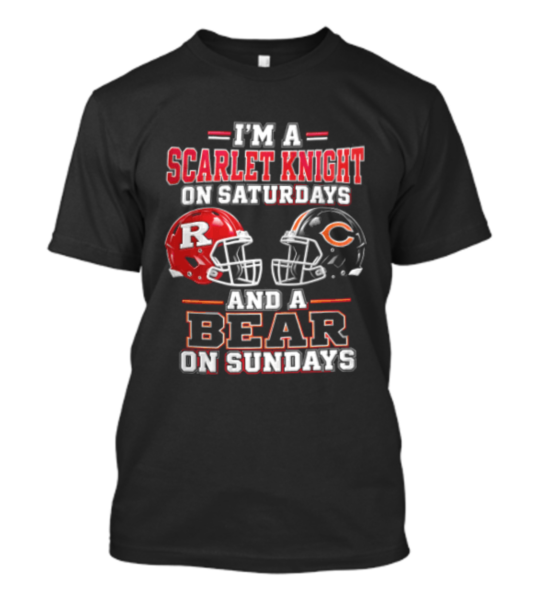 I'm A Scarlet Knight On Saturdays And A Bear On Sundays T-Shirt