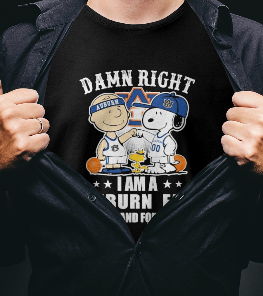 Damn Right I Am A Auburn Fan Now And Forever Peanuts Woodstock Charlie Brown Snoopy T-Shirt
