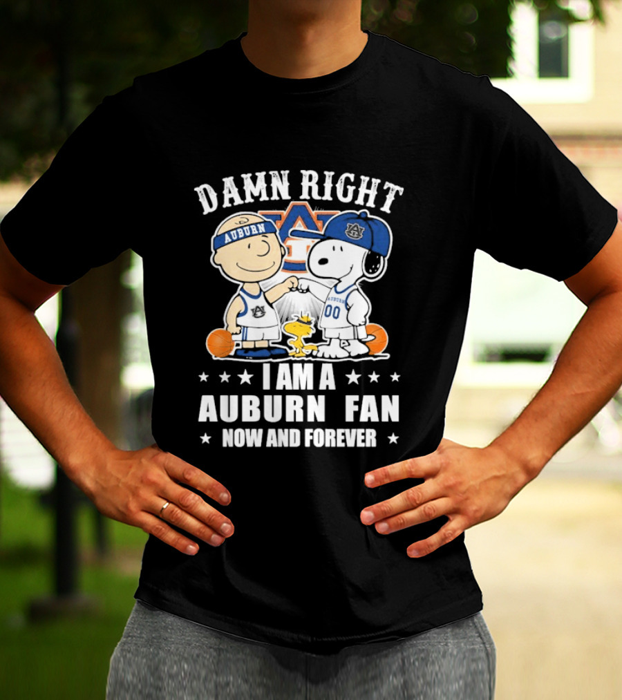Damn Right I Am A Auburn Fan Now And Forever Peanuts Woodstock Charlie Brown Snoopy T-Shirt