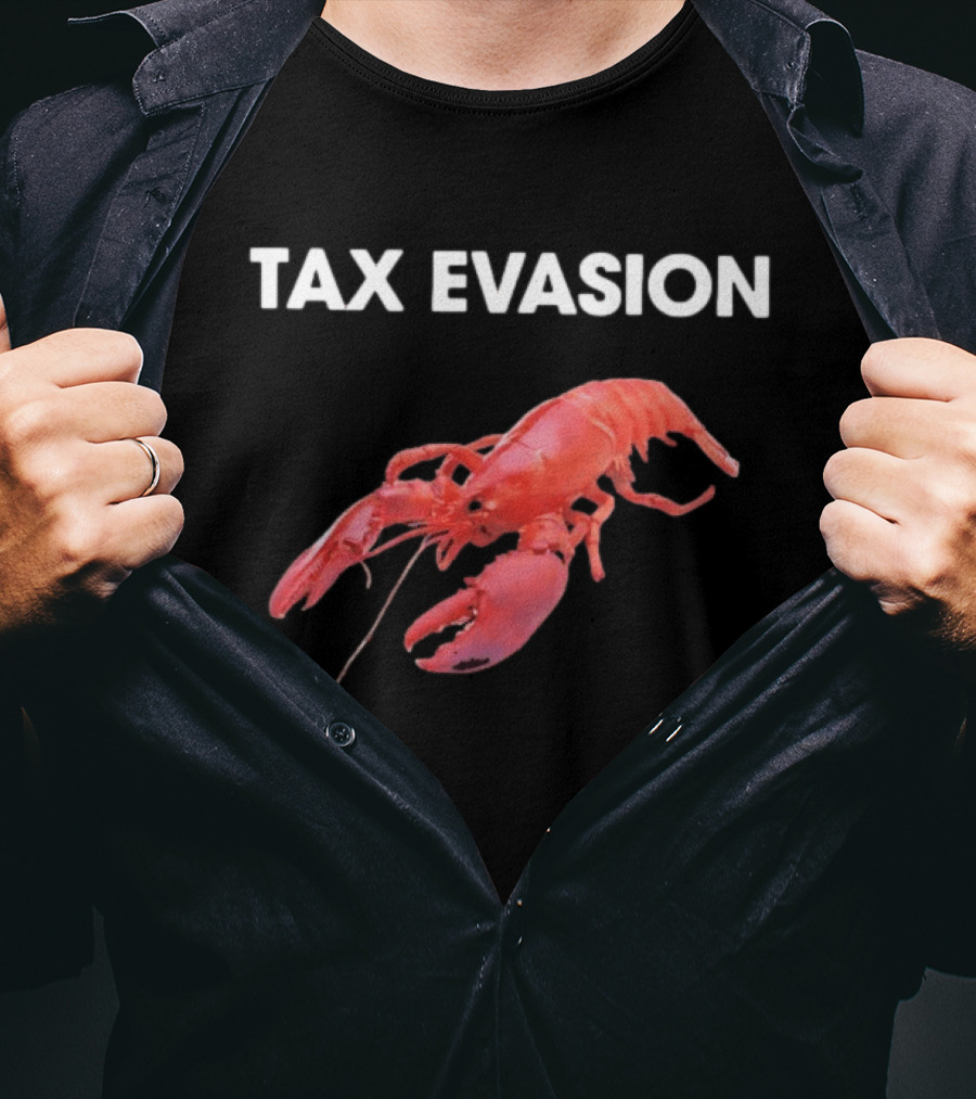 Tax Evasion Lobster Humorous Meme T-Shirt