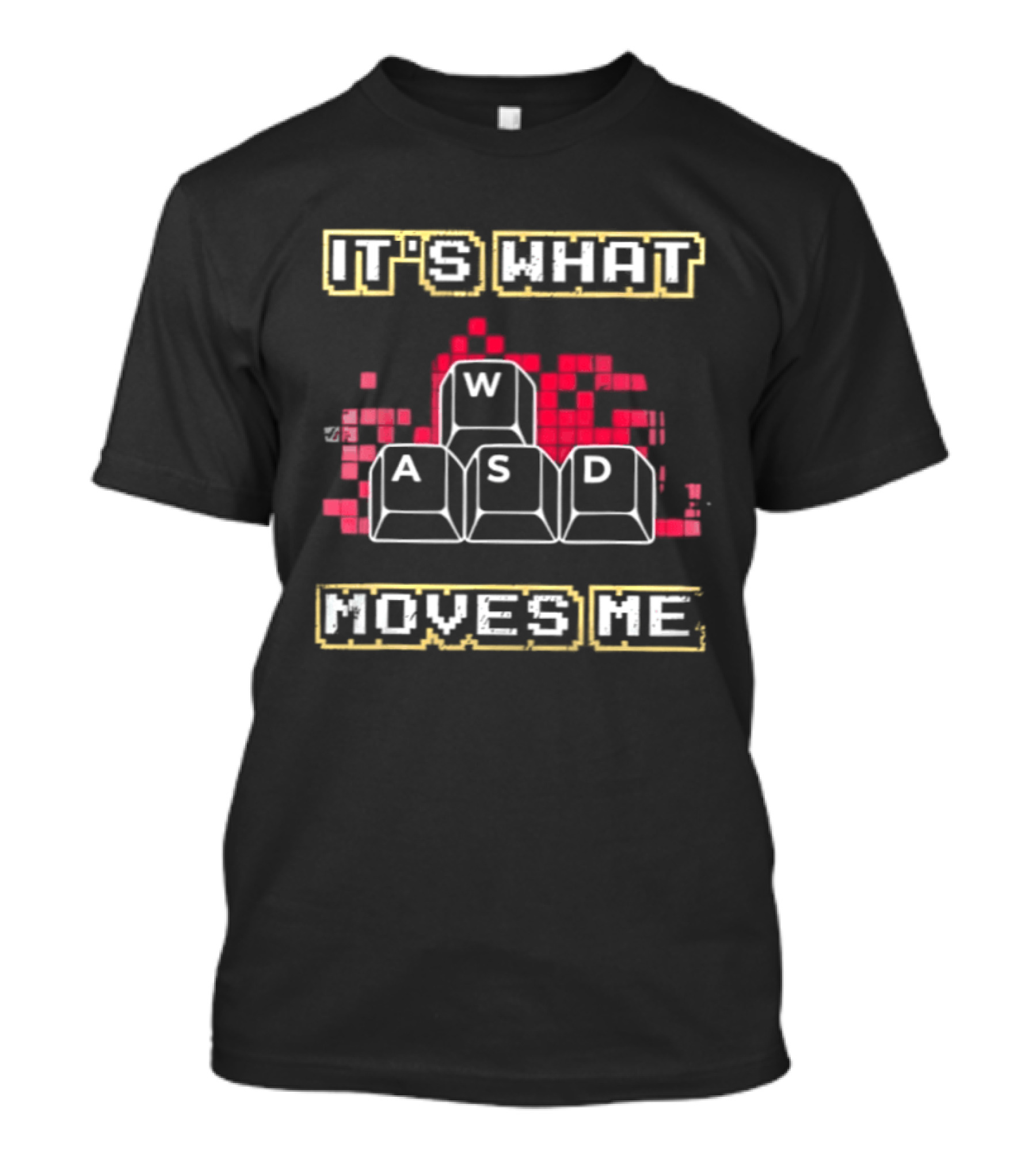 WASD It's What Moves Me Keyboard Gaming Keys T-Shirt