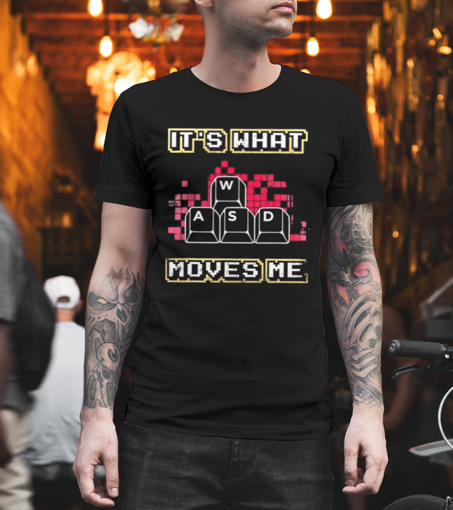 WASD It's What Moves Me Keyboard Gaming Keys T-Shirt