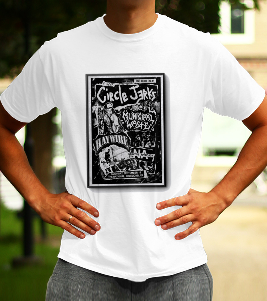 Circle Jerks Municipal Waste Haywire Negative Approach One Night Only Sep 19 2026 The National Richmond VA T-Shirt