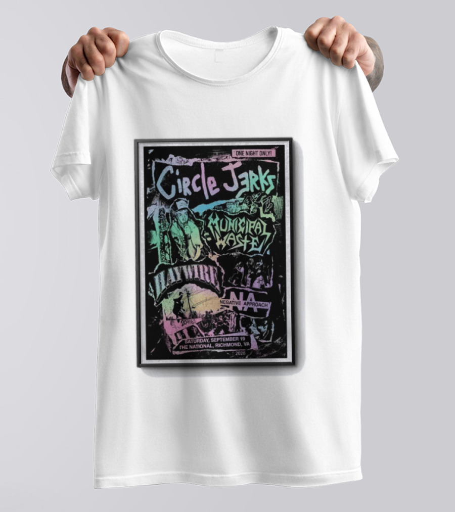 Circle Jerks Municipal Waste Haywire Negative Approach The National Richmond VA September 19 2026 T-Shirt