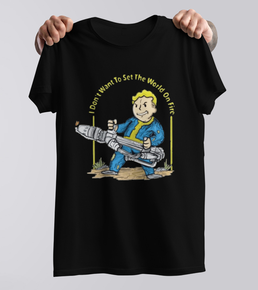 Fallout Vault Boy I Don't Want To Set The World On Fire Vintage Gaming T-Shirt