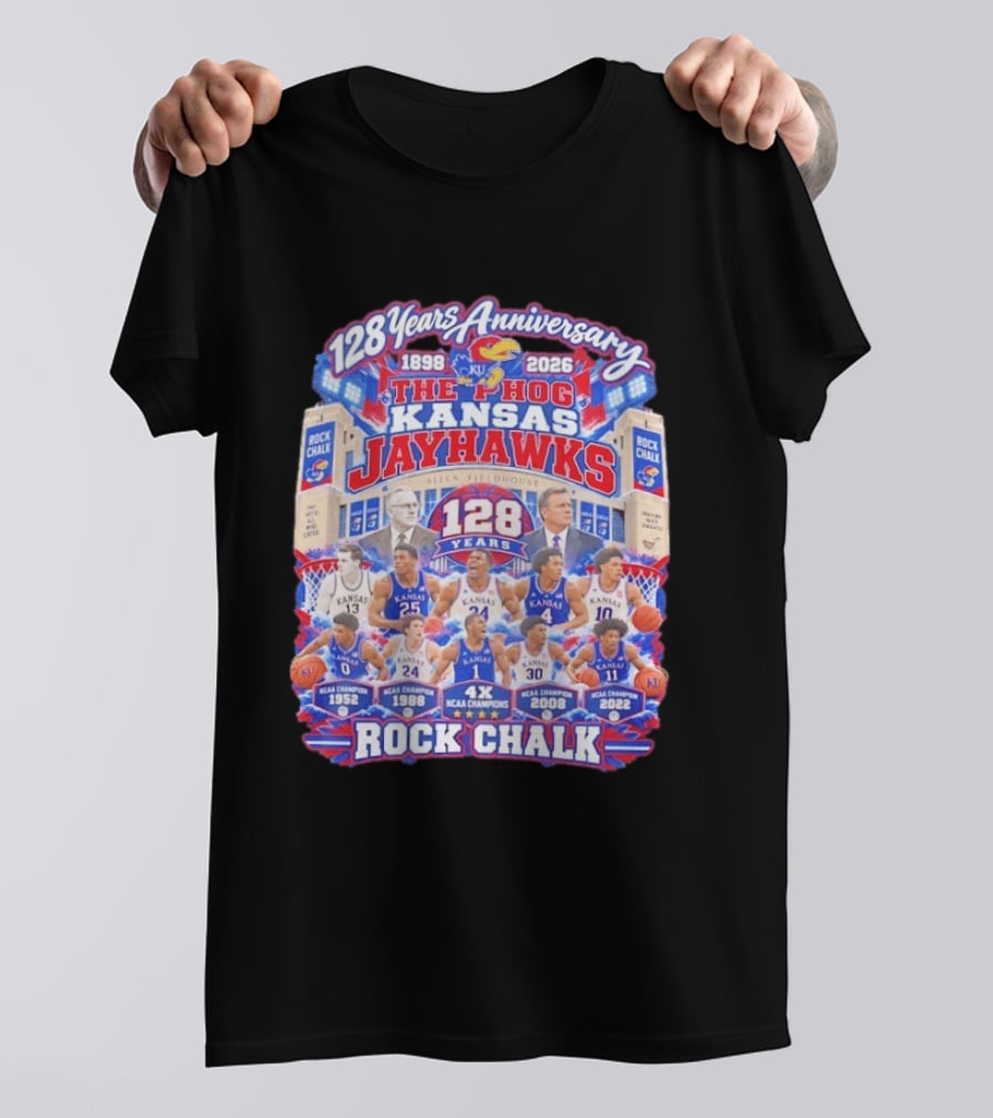 Kansas Jayhawks 128 Years Anniversary 1898 2026 The Phog NCAA Champions Rock Chalk T-Shirt