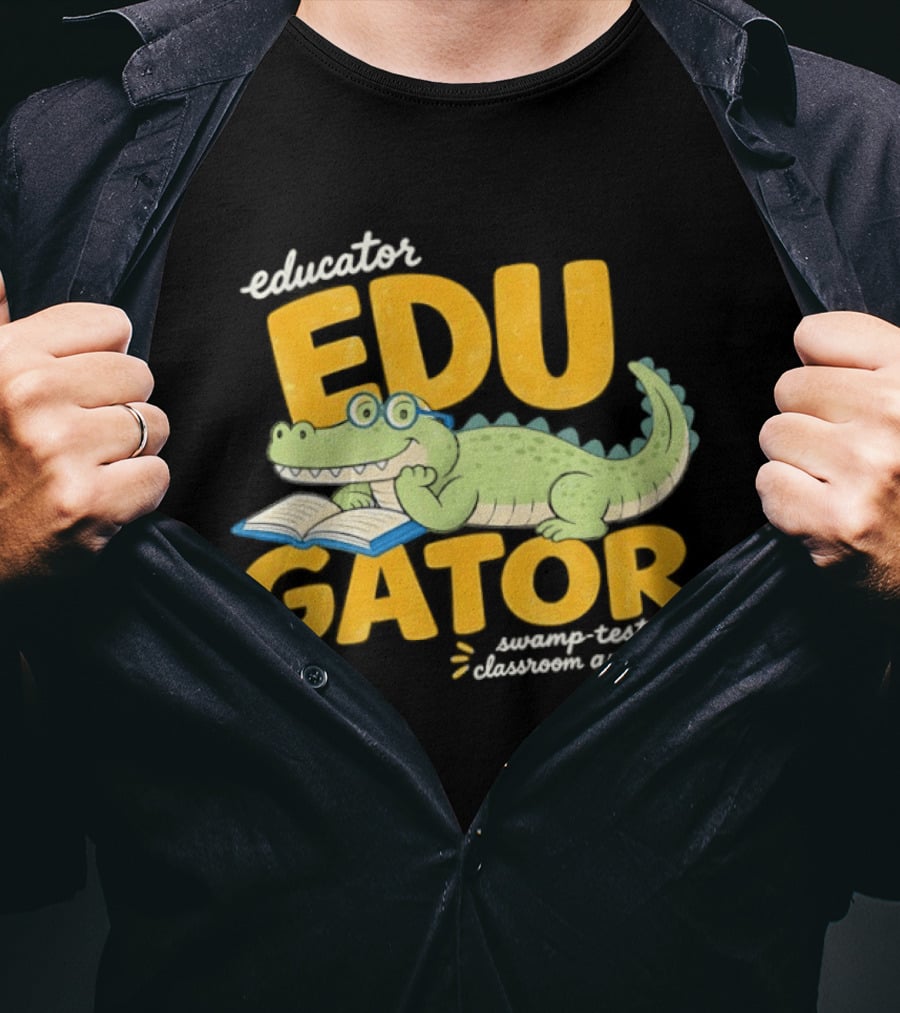 Educator Edugator Swamp Tested Classroom Approved Book Reading Alligator T-Shirt
