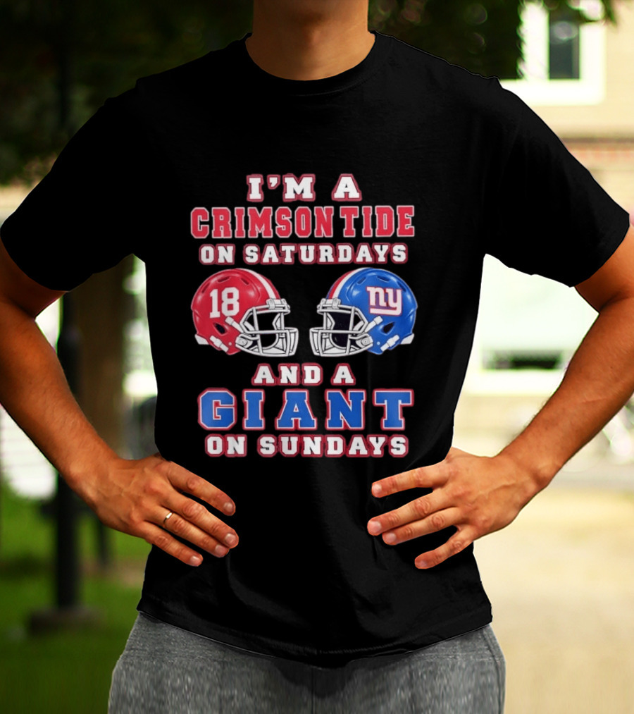 I'm A Crimson Tide On Saturdays And A Giant On Sundays Football Helmets T-Shirt
