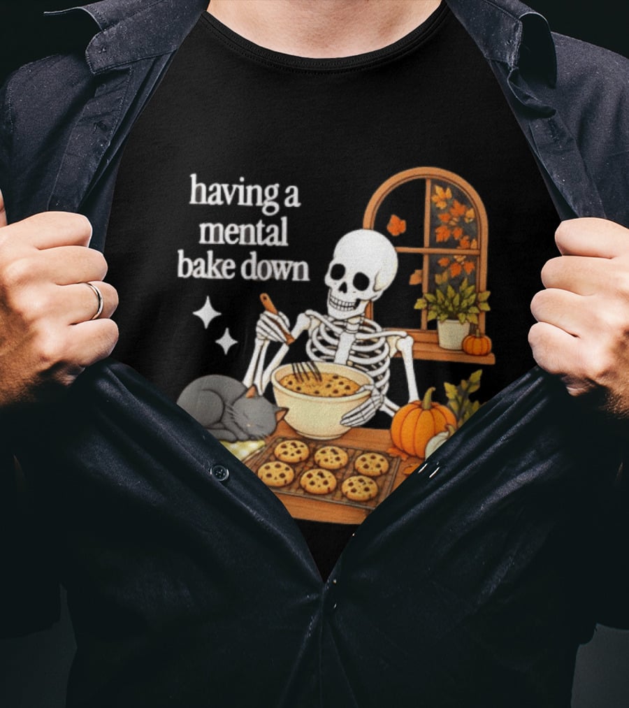 Having A Mental Bake Down Skeleton Baking With Cat And Pumpkins T-Shirt