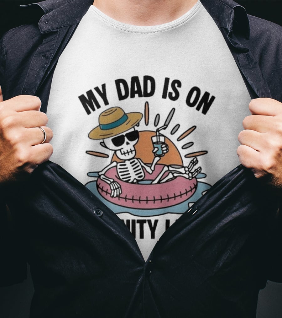 My Dad Is On Eternity Leave Skeleton With Sunglasses And Drink Floating In Inner Tube T-Shirt