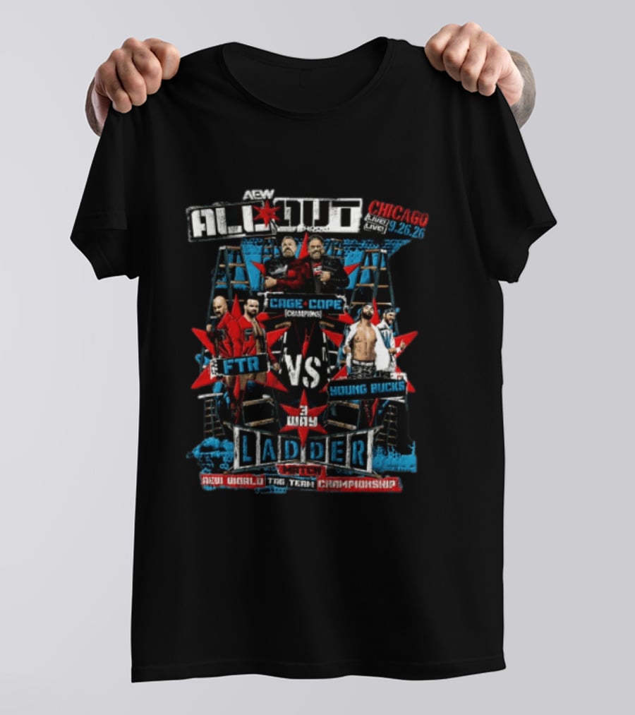 AEW All Out 2026 Chicago Live Cage Cope FTR Vs Young Bucks 3 Way Ladder Match AEW World Tag Team Championship T-Shirt