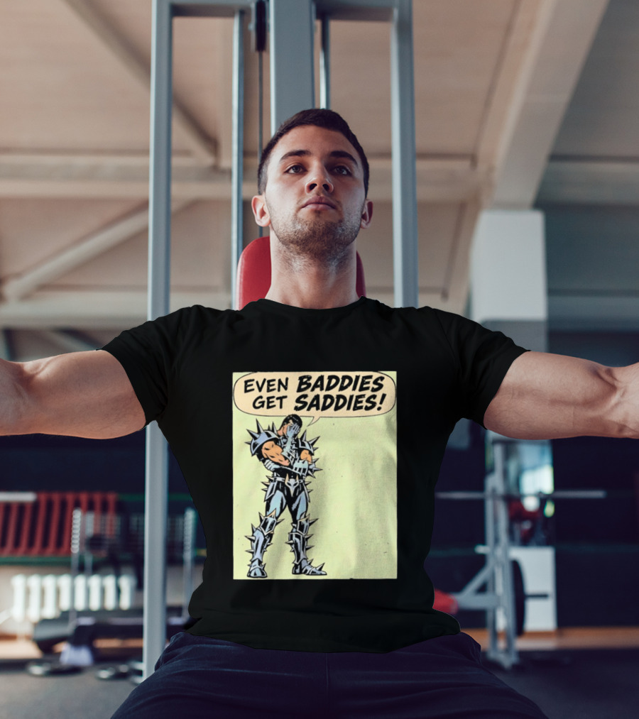 Even Baddies Get Saddies Comic Spiky Armor Rugged T-Shirt