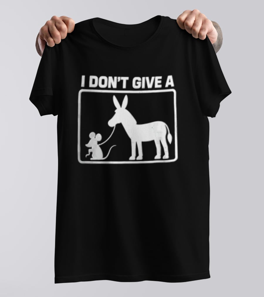 I Dont Give A Donkey And Mouse Fun Phrase T-Shirt