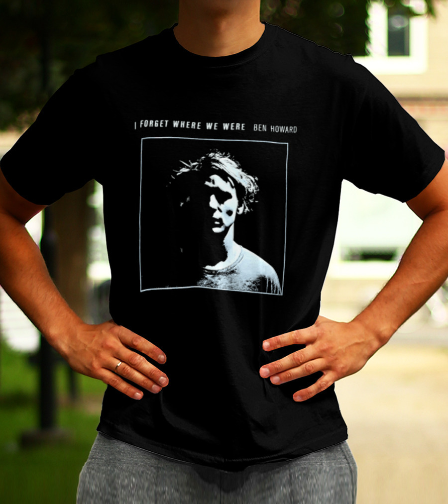 I Forget Where We Were Ben Howard Black White Photo T-Shirt
