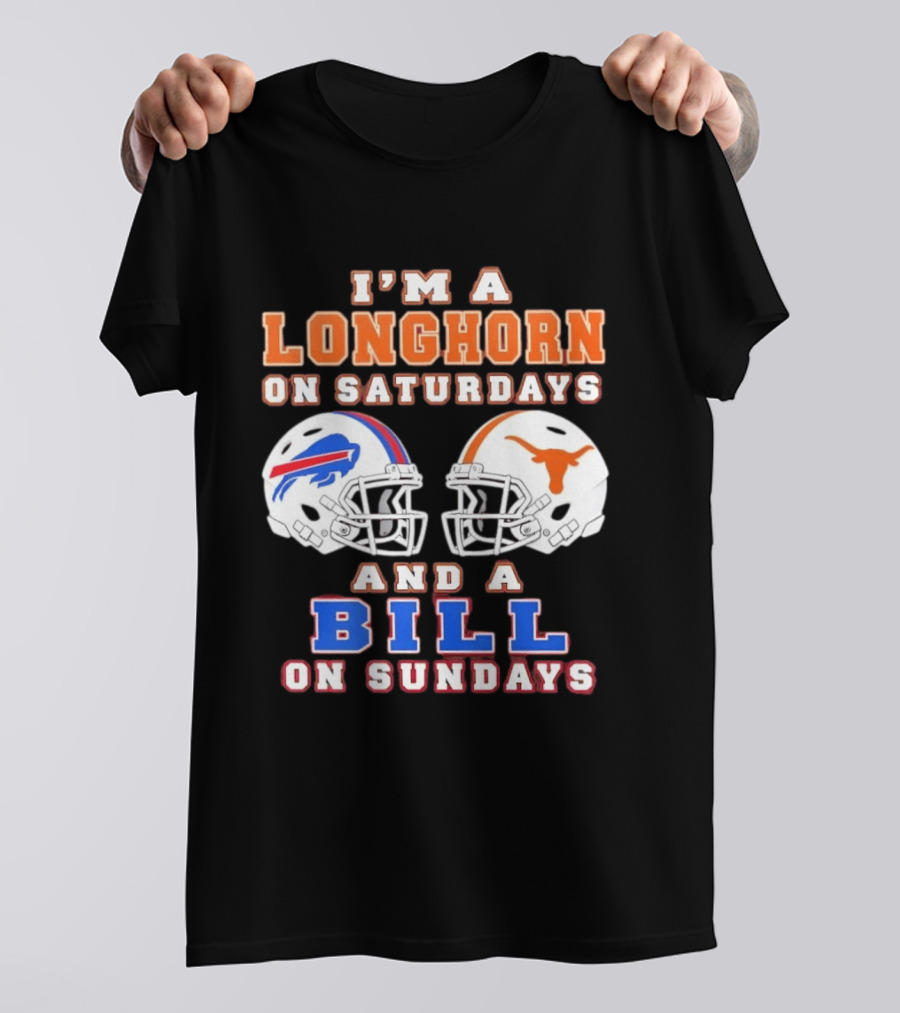 I'm A Longhorn On Saturdays And A Bill On Sundays Football Helmets T-Shirt