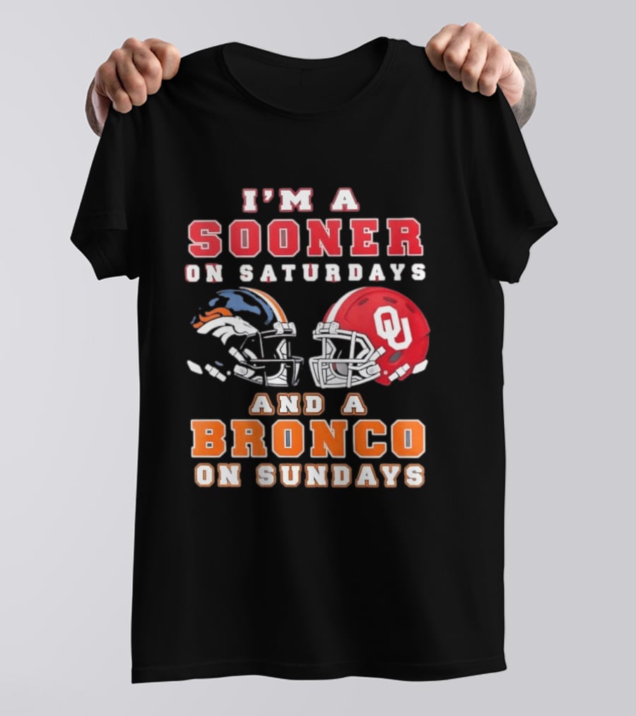 I'm A Sooner On Saturdays And A Bronco On Sundays Football Helmets T-Shirt
