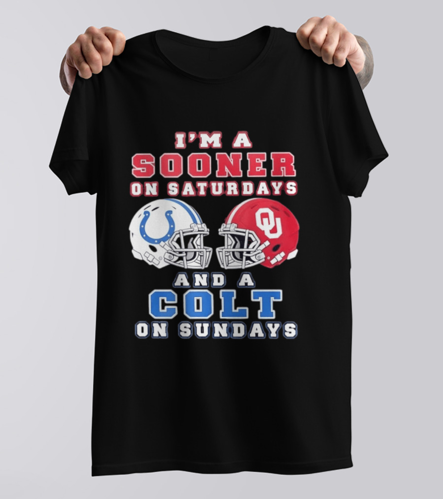 I'm A Sooner On Saturdays And A Colt On Sundays Football Helmets T-Shirt