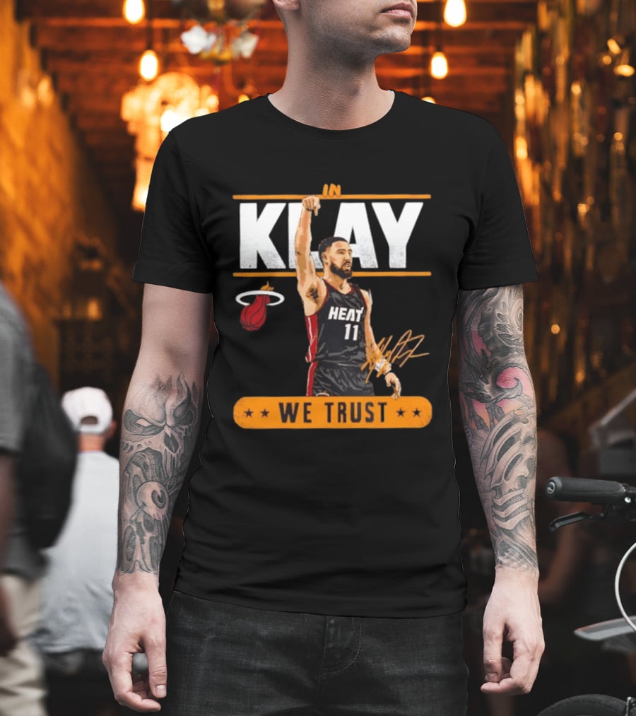 In Klay Miami Heat 11 We Trust T-Shirt