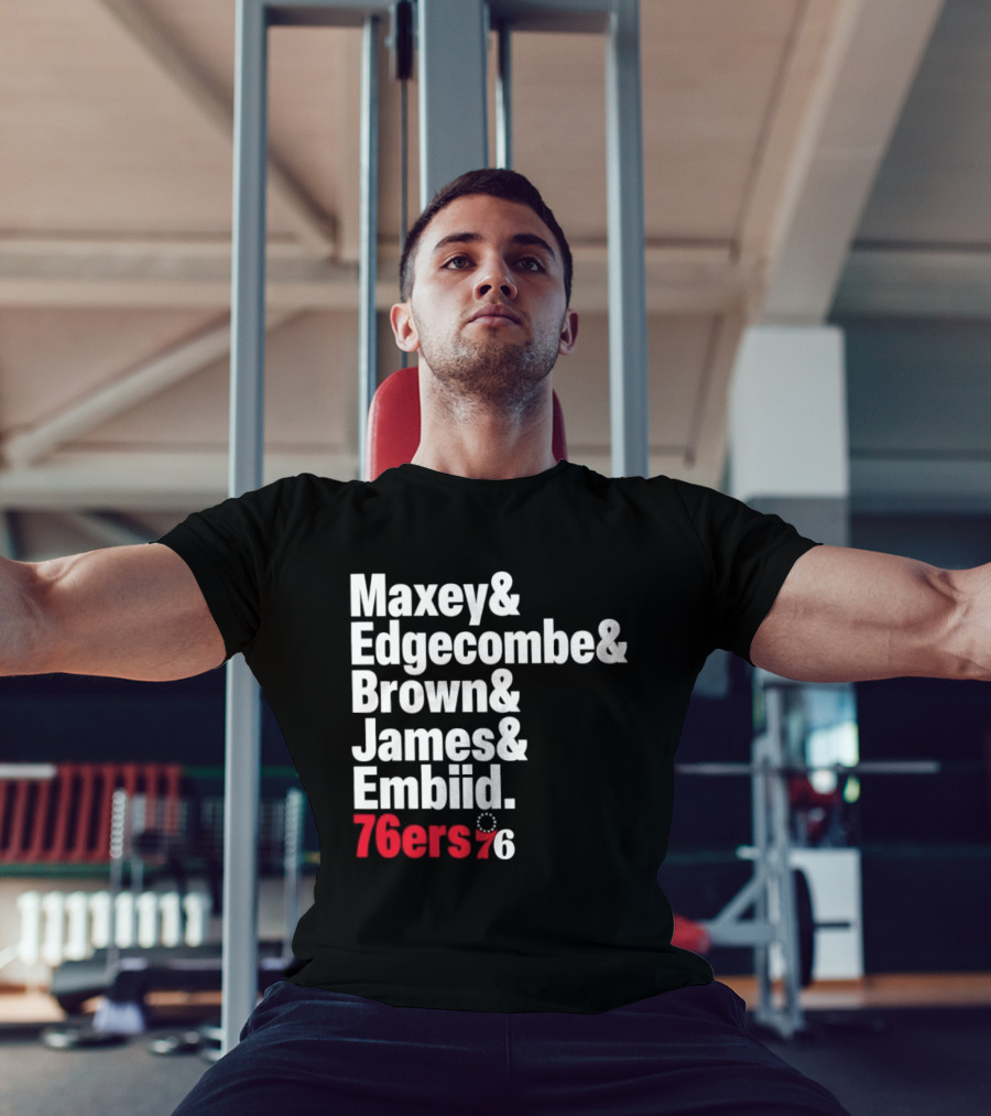 Philadelphia 76ers 2026 Maxey Edgecombe Brown James Embiid Lineup 76ers T-Shirt