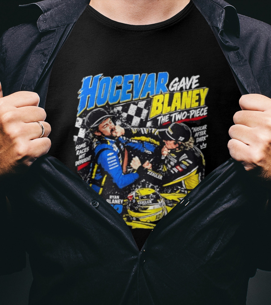 Hocevar Blaney The Two Piece NASCAR After Dark 77 12 T-Shirt
