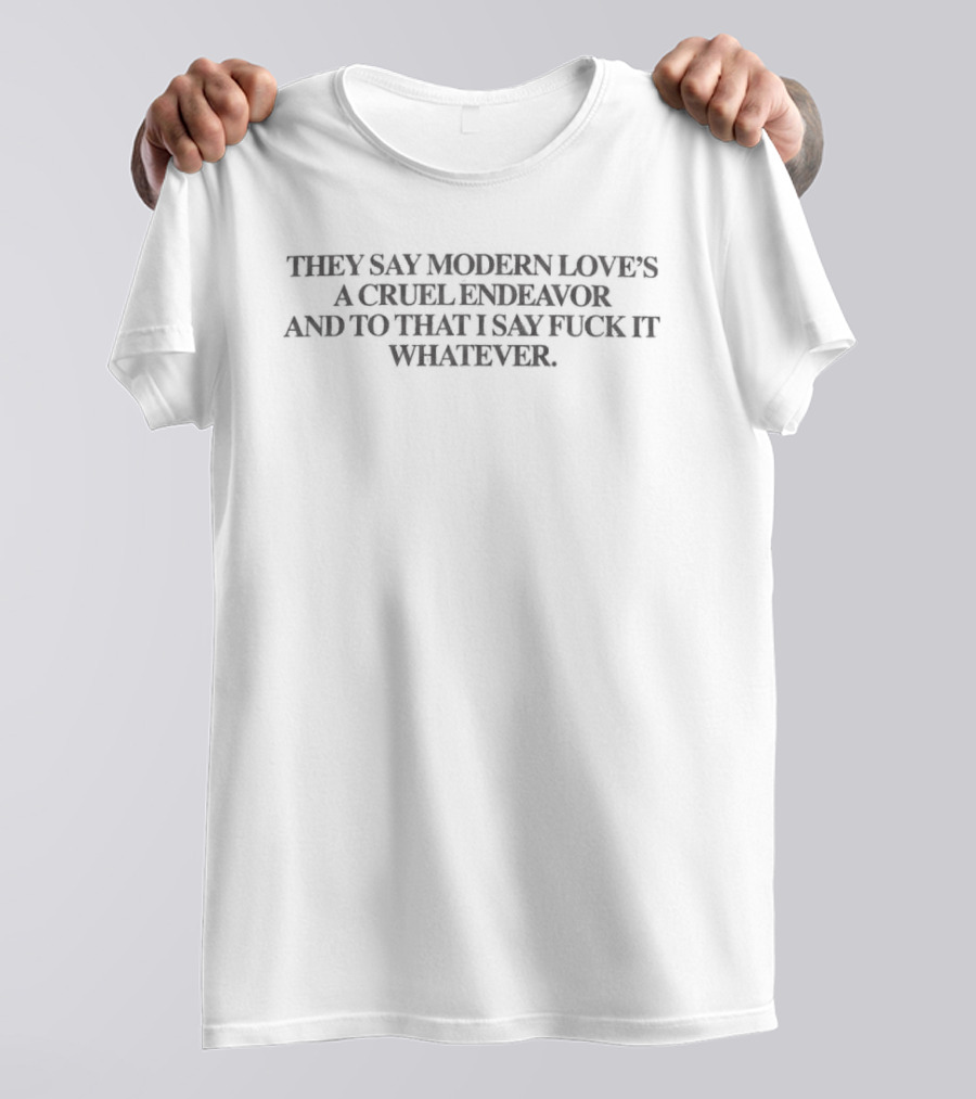 Olivia Rodrigo U + Me Lyric They Say Modern Love's A Cruel Endeavor T-Shirt
