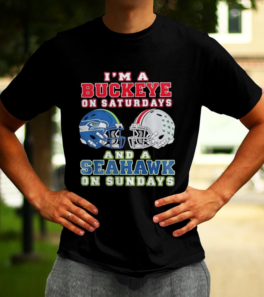 I'm A Buckeye On Saturdays And A Seahawk On Sundays Football Helmets T-Shirt