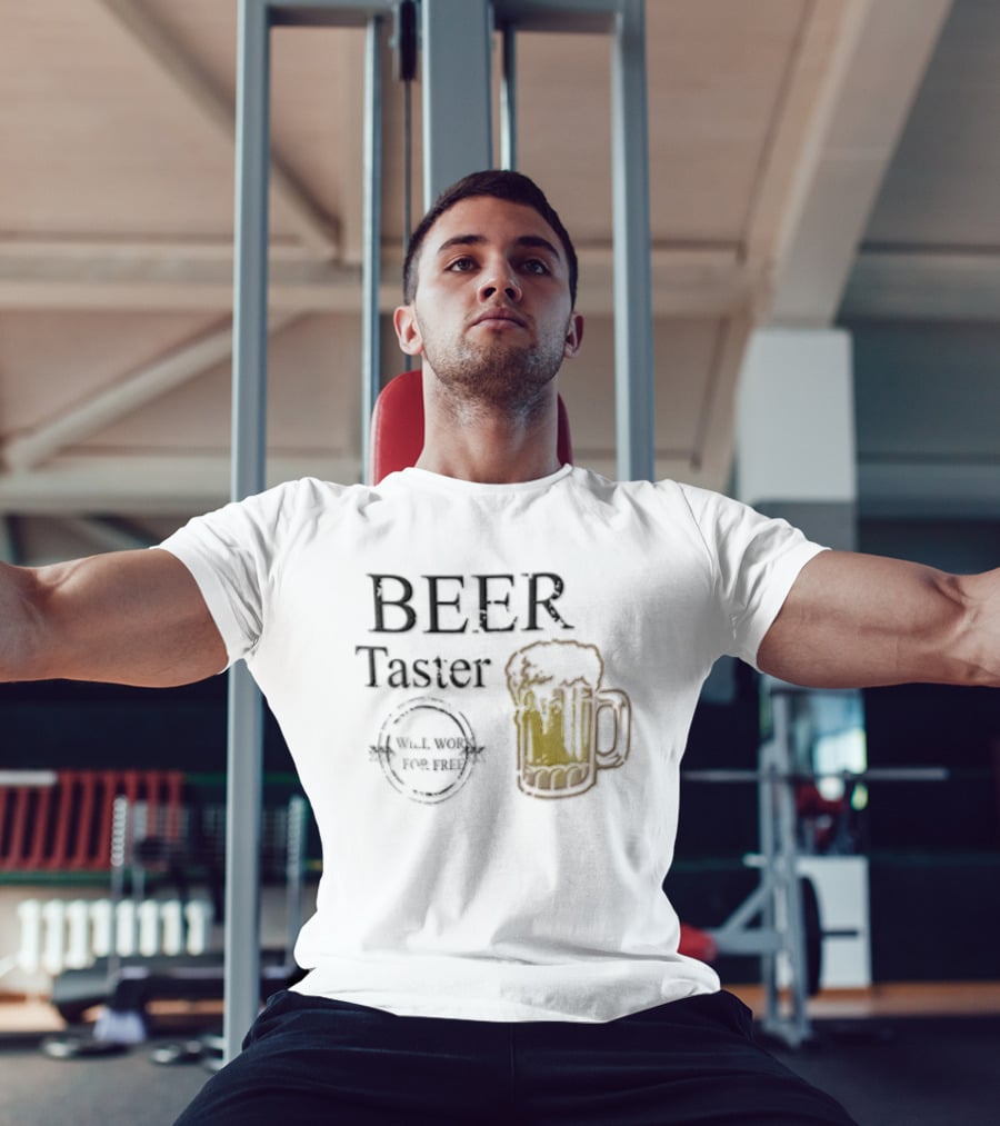 Beer Taster Will Work For Free Frothy T-Shirt