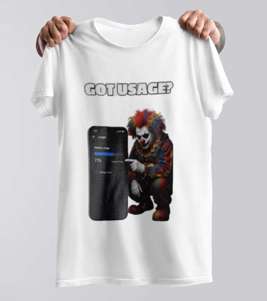 GOT Usage Clown Pointing At Smartphone Screen Weekly Usage 71% T-Shirt