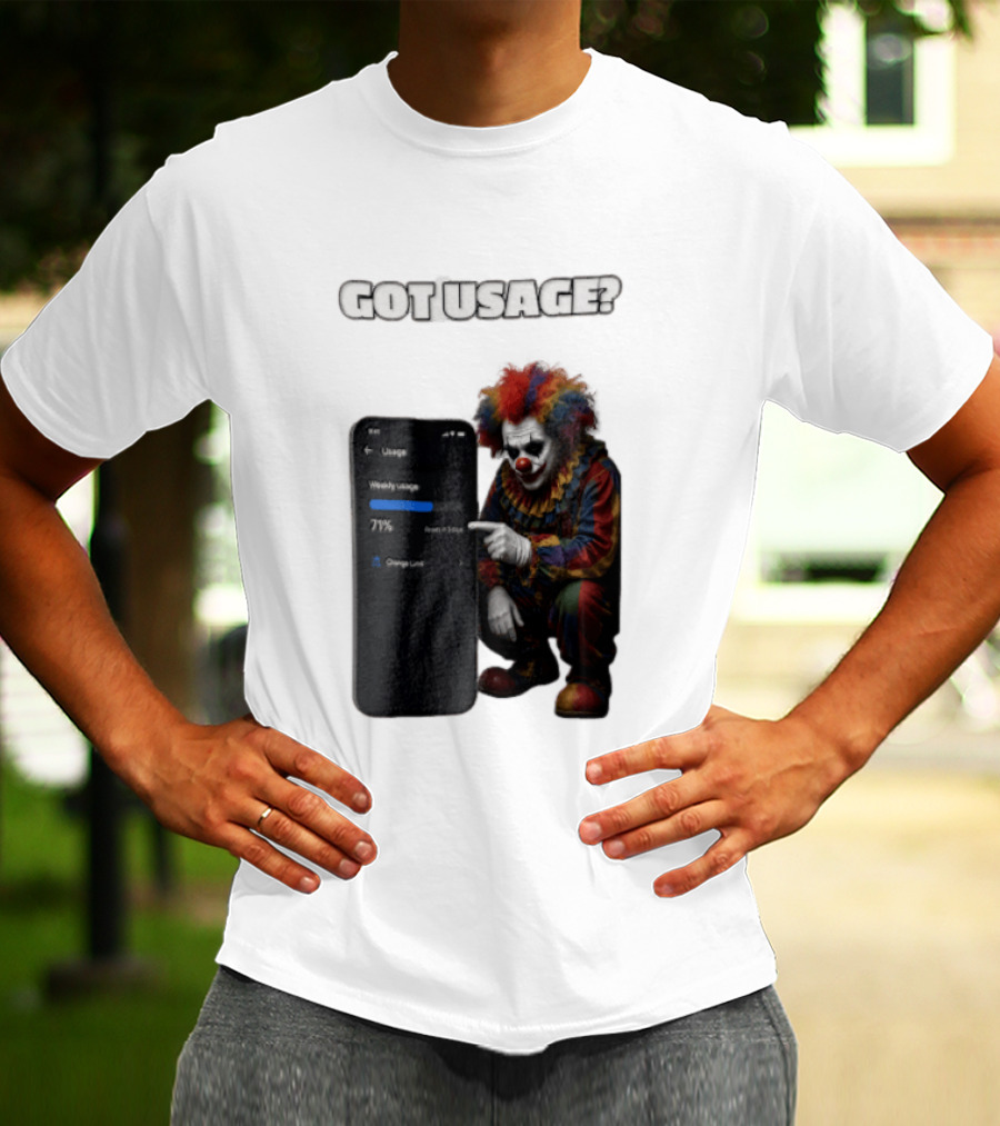 GOT Usage Clown Pointing At Smartphone Screen Weekly Usage 71% T-Shirt