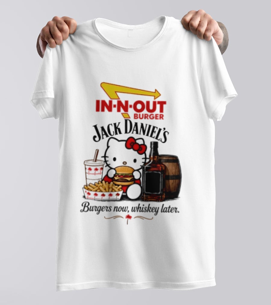 In N Out Hello Kitty Jack Daniel's Burgers Now Whiskey Later T-Shirt