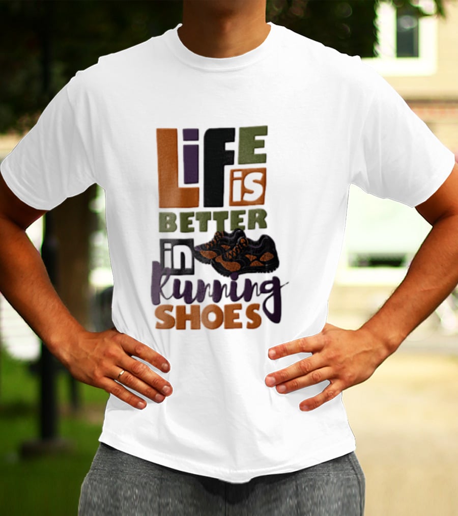 Life Is Better In Running Shoes Pair Of Sneakers T-Shirt