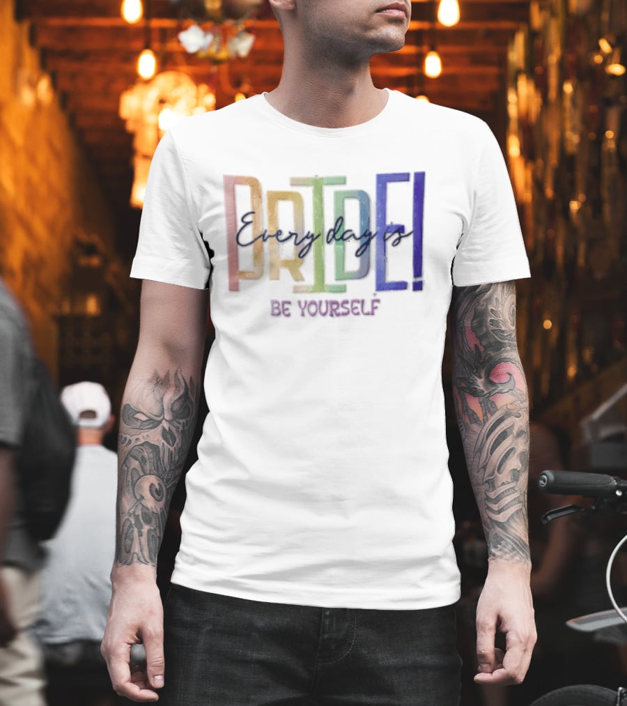 Pride Rainbow Every Day Is BE Yourself T-Shirt
