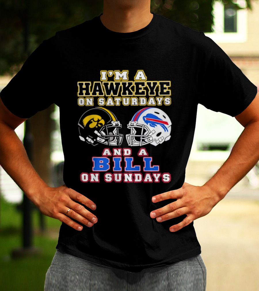 I'm A Hawkeye On Saturdays And A Bill On Sundays Football Helmets T-Shirt