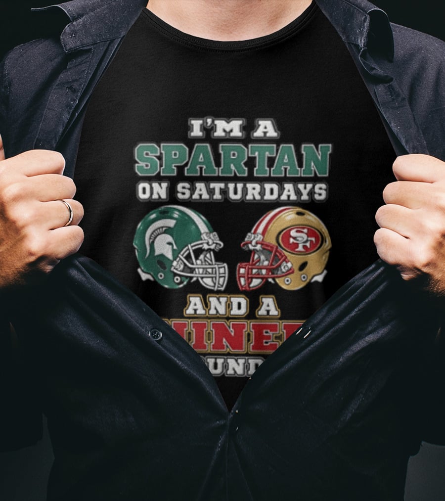 I'm A Spartan On Saturdays And A Niner On Sundays Football Helmets T-Shirt
