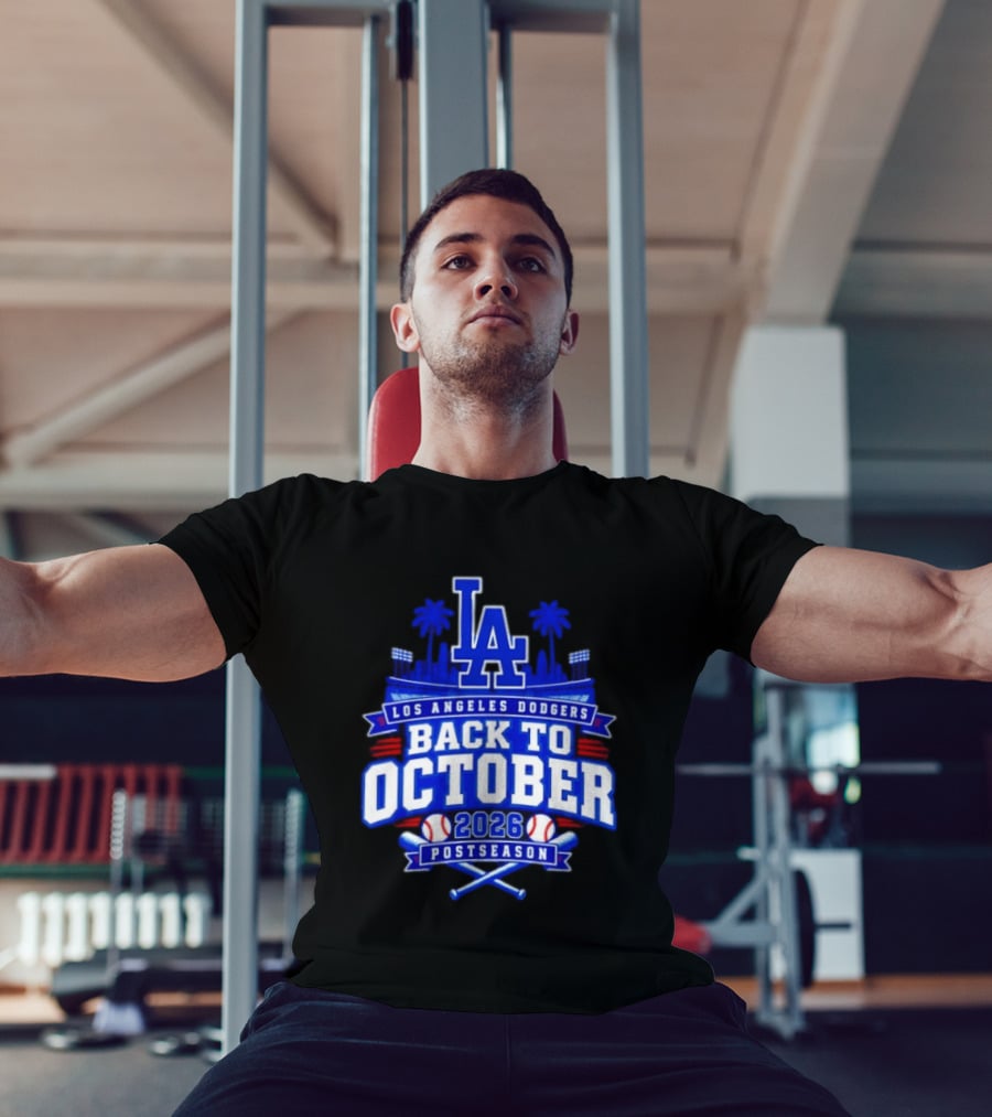 LA Los Angeles Dodgers 2026 Back To October Postseason Baseball Skyline T-Shirt