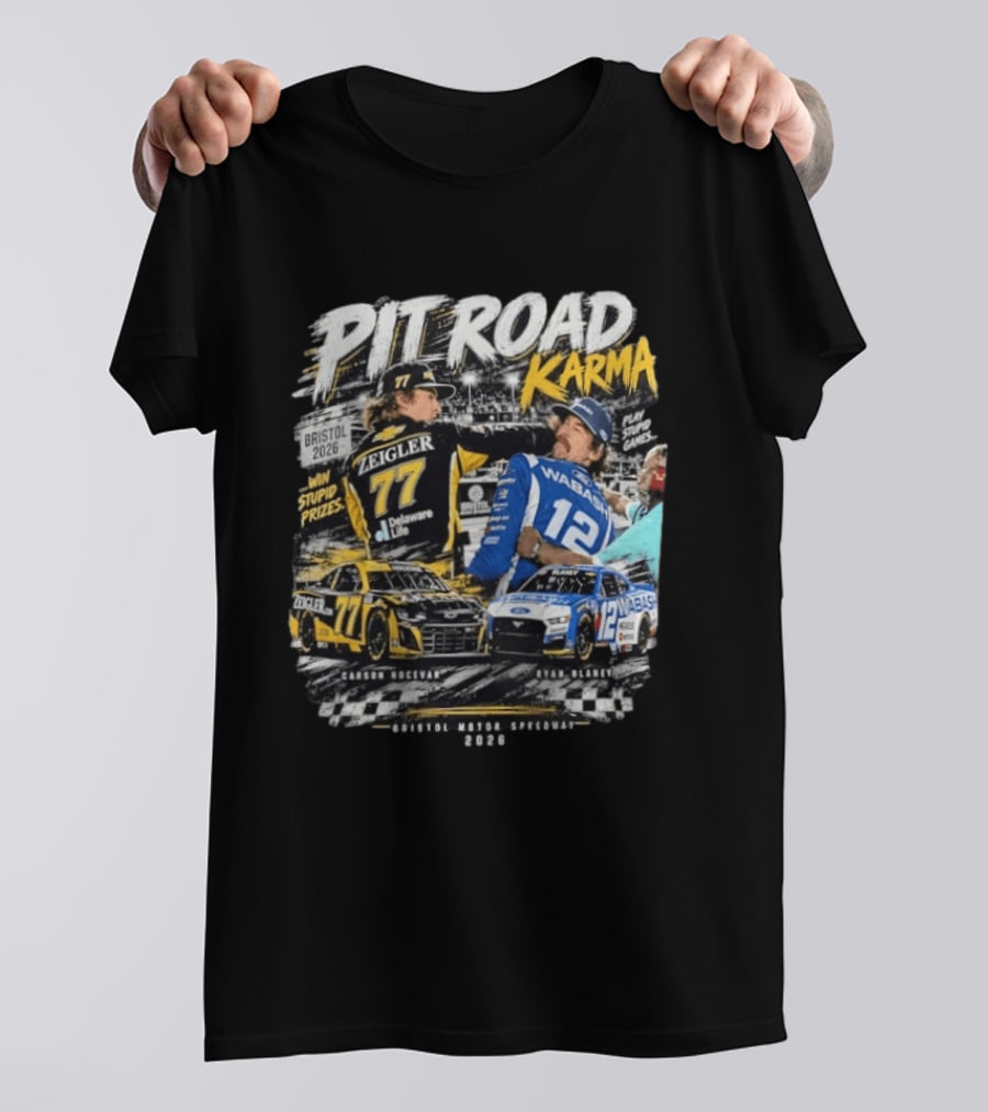 Pit Road Karma 2026 Bristol Ryan Blaney Carson Hocevar Zeigler Wabash Racing T-Shirt