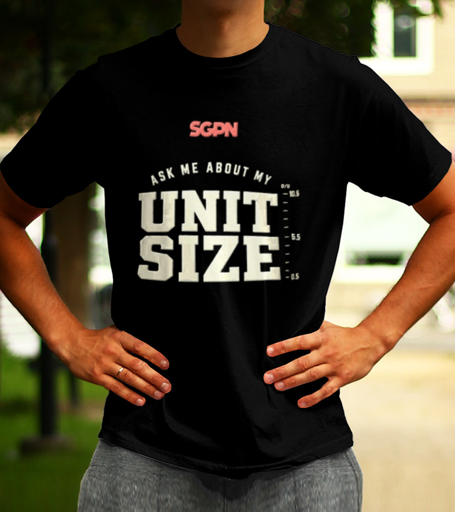 Sgpn Ask Me About My Unit Size Betting Odds Scale T-Shirt