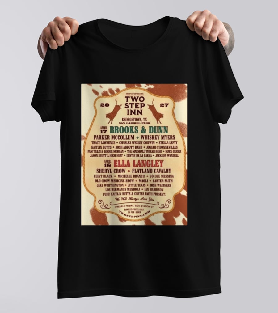 Two Step Inn Festival 2027 Georgetown TX April 17 18 Brooks Dunn Ella Langley Sheryl Crow Lineup T-Shirt