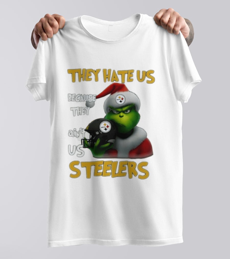 Pittsburgh Steelers Grinch They Hate Us Because They Ain't Us Steelers Christmas T-Shirt