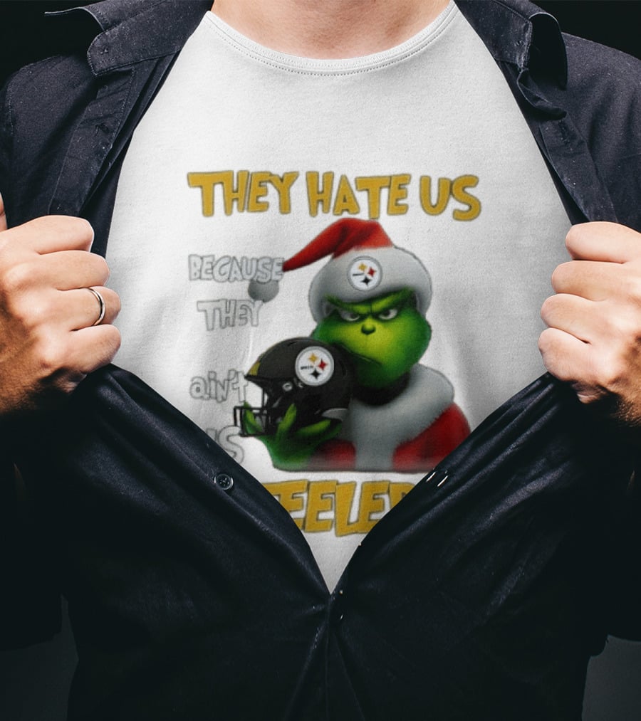 Pittsburgh Steelers Grinch They Hate Us Because They Ain't Us Steelers Christmas T-Shirt