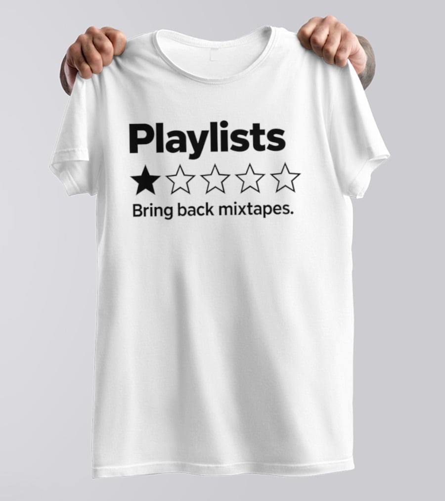 Playlists One Star Rating Bring Back Mixtapes Retro Music Lovers T-Shirt