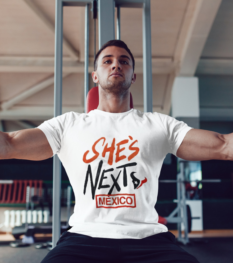 She's Next Houston Texans Mexico T-Shirt