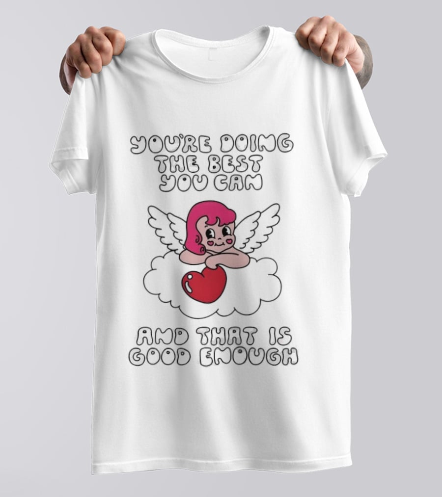 You're Doing The Best You Can And That Is Good Enough Angel With Pink Hair And Heart Cloud T-Shirt