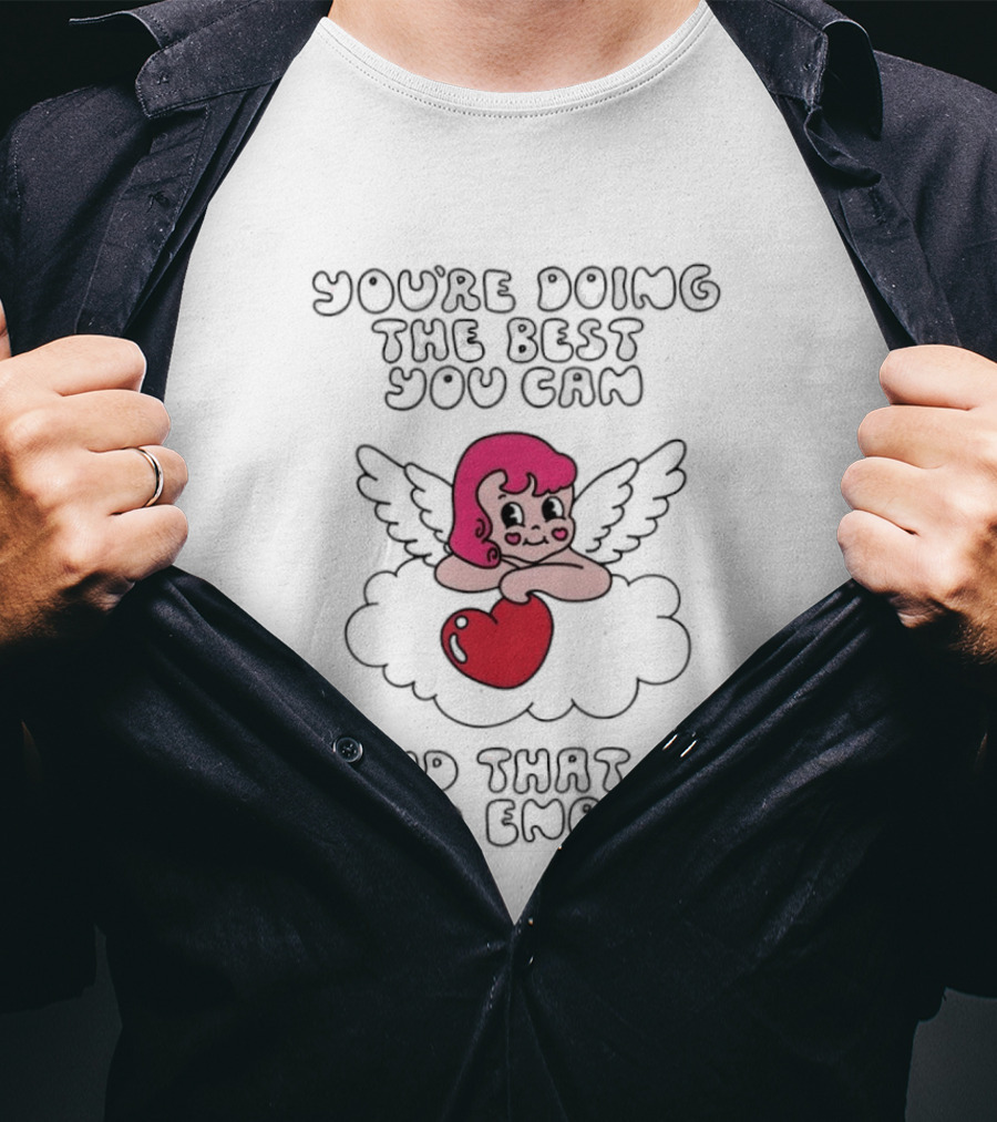 You're Doing The Best You Can And That Is Good Enough Angel With Pink Hair And Heart Cloud T-Shirt
