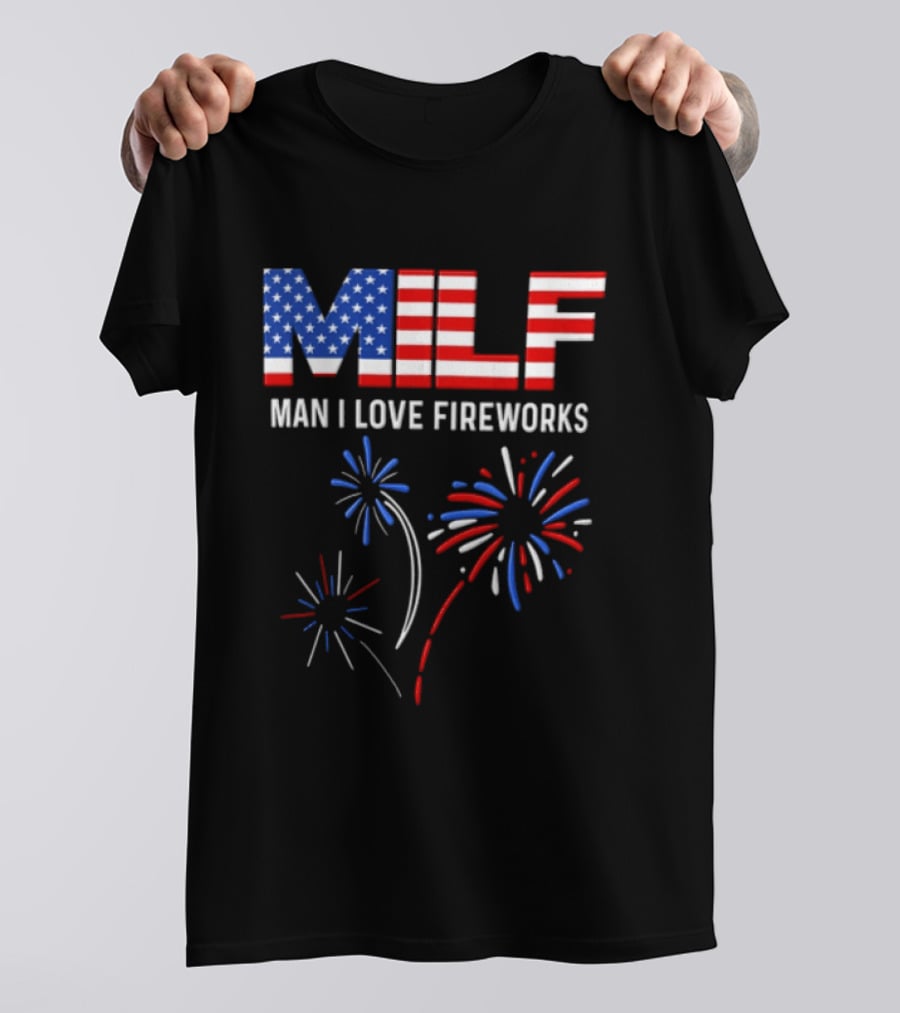 Man I Love Fireworks USA Red White Blue Fireworks Stars Stripes T-Shirt