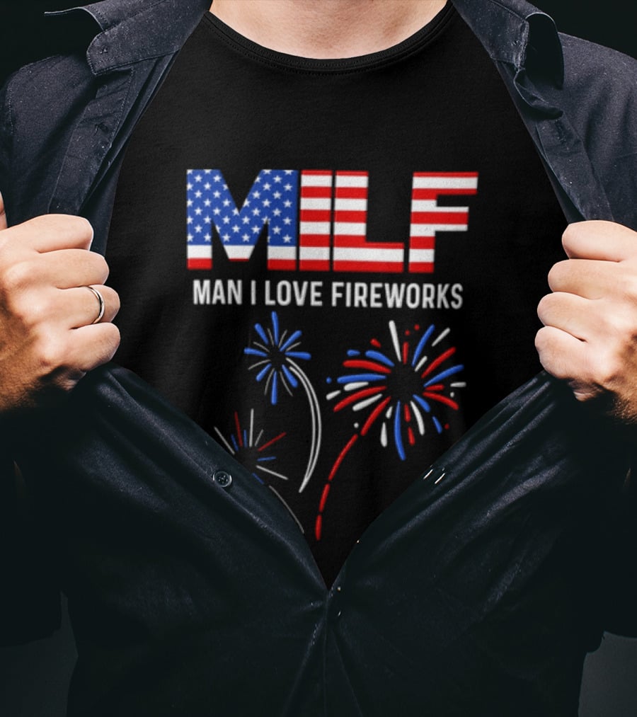 Man I Love Fireworks USA Red White Blue Fireworks Stars Stripes T-Shirt